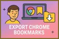 The Easiest Way To Export Your Chrome Bookmarks