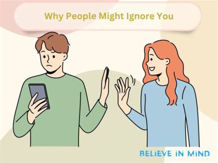 Why Do People Ignore You? Unraveling The Mystery